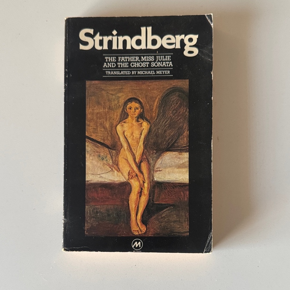 AUGUST STRINDBERG : THE FATHER - MISS JULIE AND THE GHOST SONATA